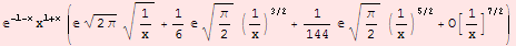 ^(-1 - x) x^(1 + x) ( (2 π)^(1/2) 1/x^(1/2) + 1/6  π/2^(1/2) (1/x)^(3/2) + 1/144  π/2^(1/2) (1/x)^(5/2) + O[1/x]^(7/2))