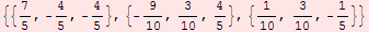 {{7/5, -4/5, -4/5}, {-9/10, 3/10, 4/5}, {1/10, 3/10, -1/5}}