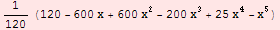 1/120 (120 - 600 x + 600 x^2 - 200 x^3 + 25 x^4 - x^5)