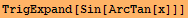 TrigExpand[Sin[ArcTan[x]]]