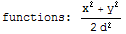 functions:  (x^2 + y^2)/(2 d^2)